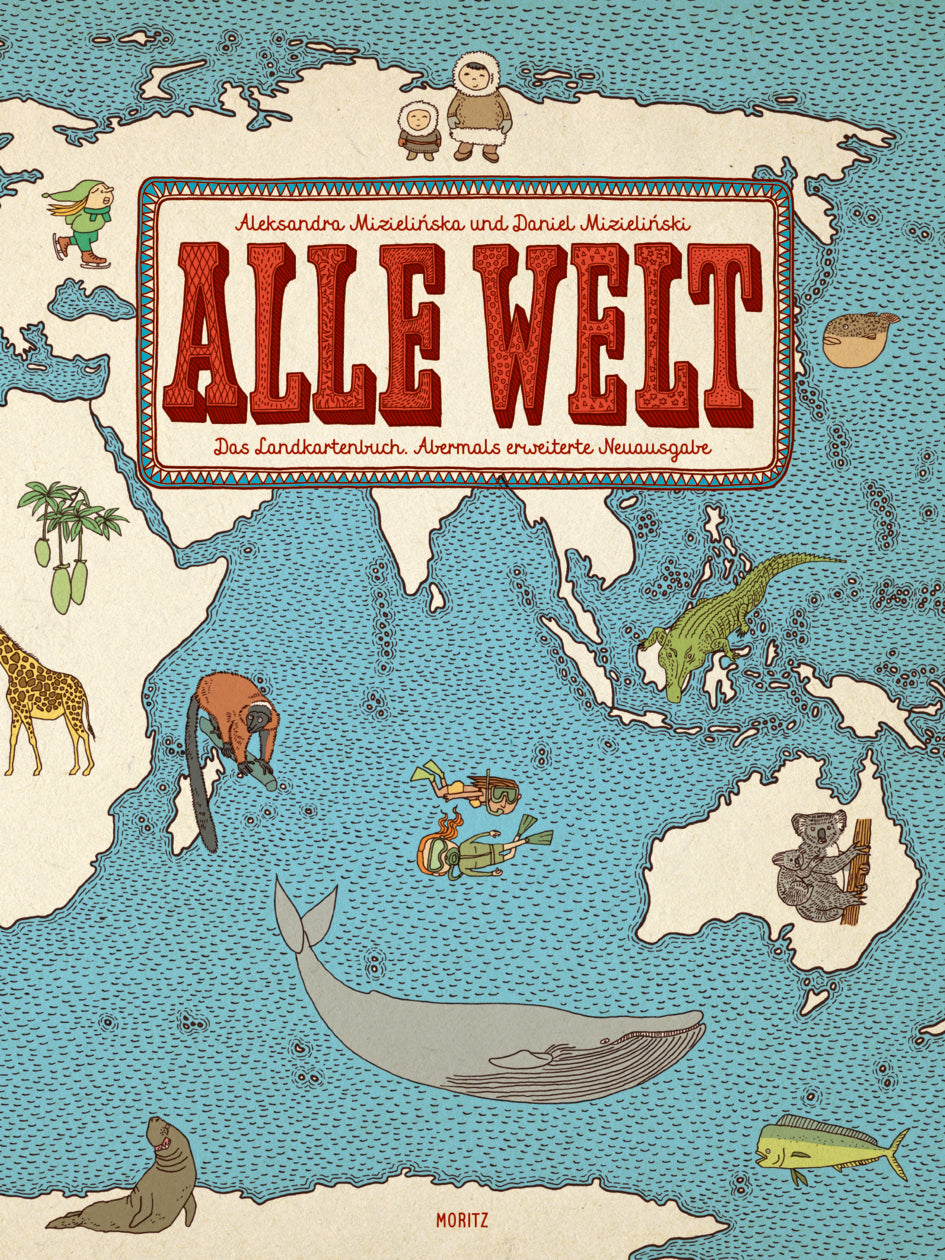 Cover vom Kinderbuch Alle Welt. Zu sehen ist der Ausschnitt einer illustrierten Weltkarte. Auf der Weltkarte sieht man viele Tiere wie einen Wal, eine Giraffe und ein Krokodil. Außerdem Menschen auf unterschiedlichen Teilen der Welt. Im Meer sieht man zwei Taucher. 